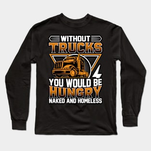 Without trucks Long Sleeve T-Shirt